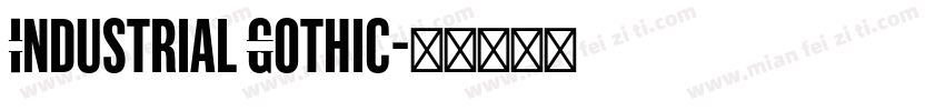 Industrial Gothic字体转换